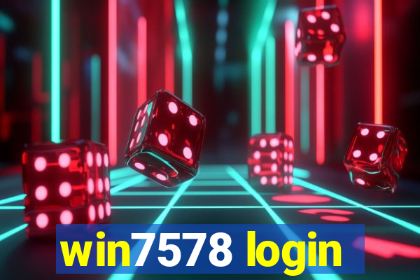 win7578 login